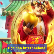 tigrinho internacional