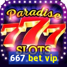 667 bet vip