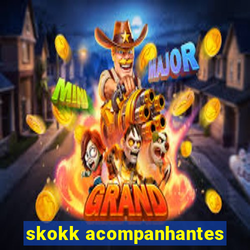 skokk acompanhantes