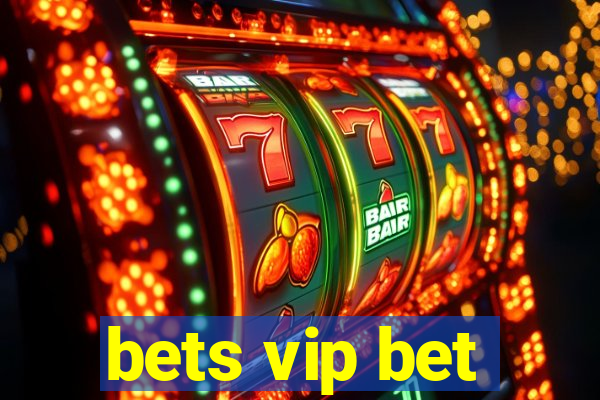 bets vip bet