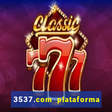 3537.com plataforma de jogos