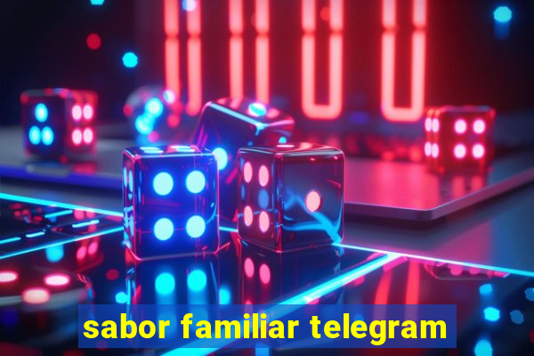 sabor familiar telegram