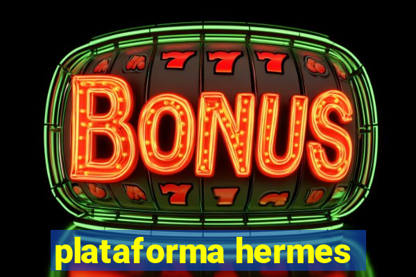 plataforma hermes