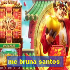 mc bruna santos