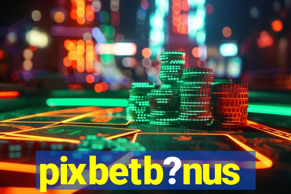 pixbetb?nus