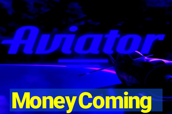 MoneyComing