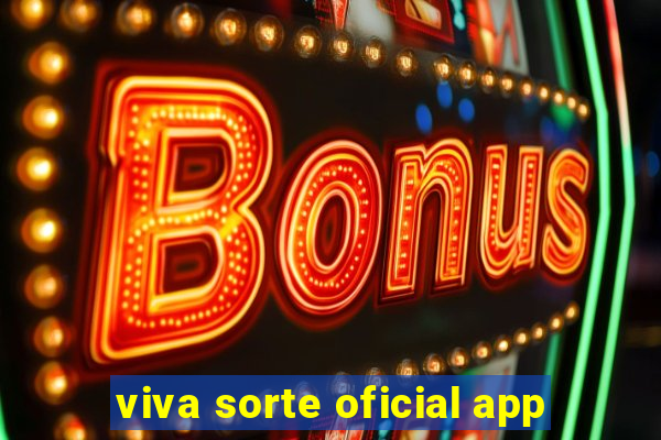 viva sorte oficial app