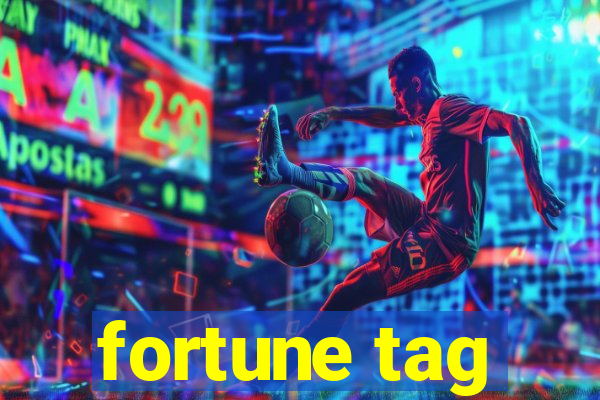 fortune tag