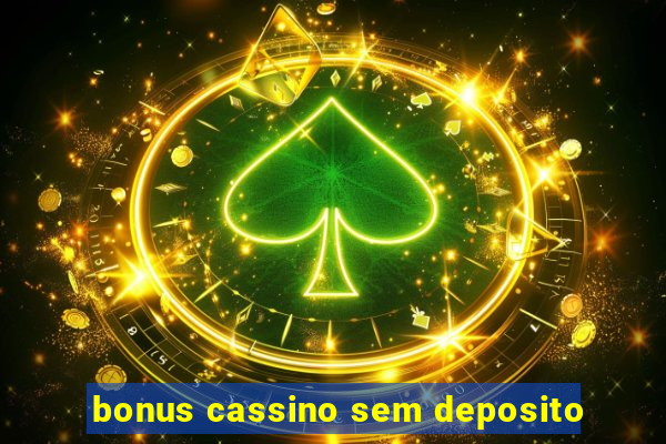 bonus cassino sem deposito