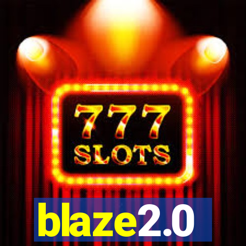 blaze2.0