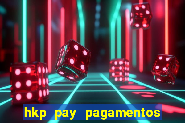 hkp pay pagamentos ltda jogo do tigre