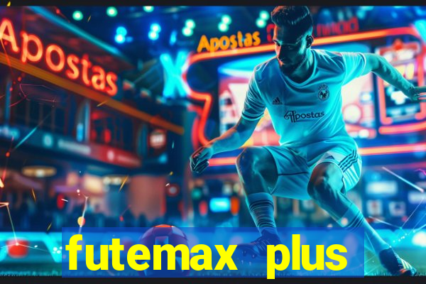 futemax plus futebol ao vivo