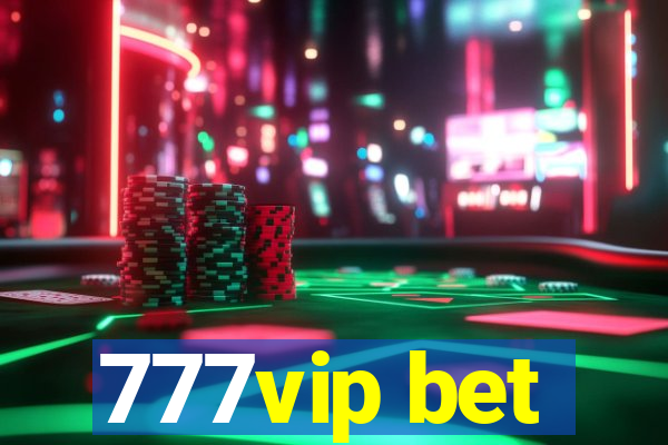 777vip bet