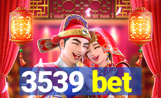 3539 bet