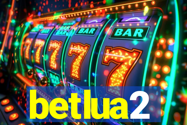 betlua2