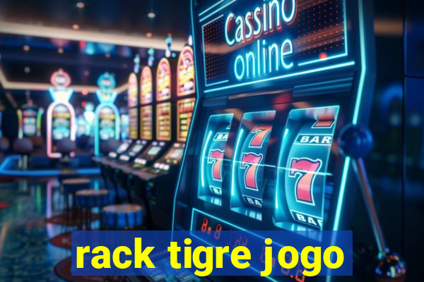 rack tigre jogo