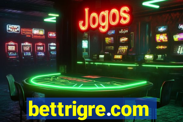 bettrigre.com