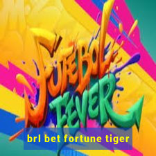 brl bet fortune tiger