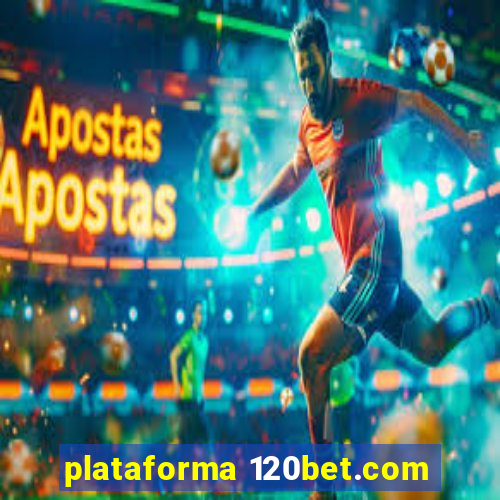 plataforma 120bet.com