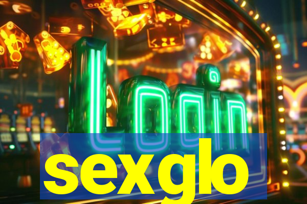 sexglo