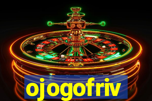 ojogofriv