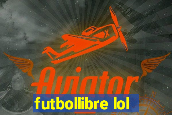 futbollibre lol