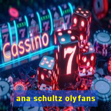 ana schultz olyfans