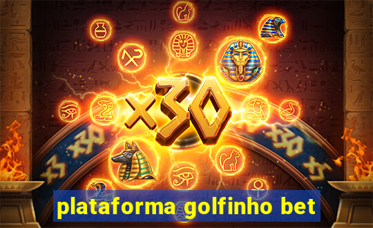 plataforma golfinho bet