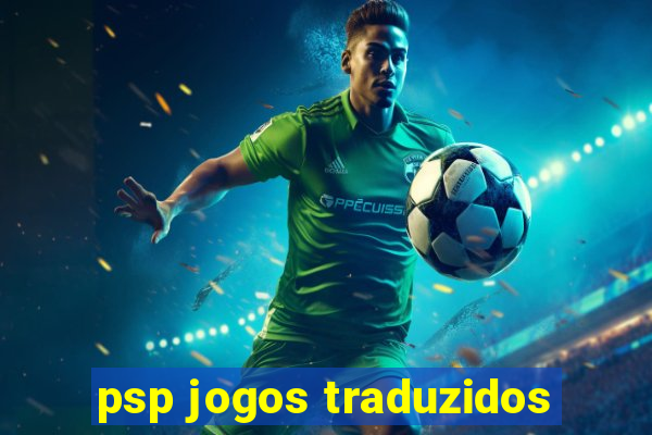 psp jogos traduzidos