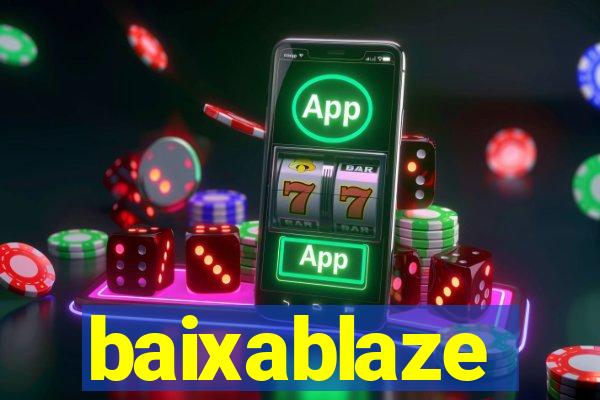 baixablaze