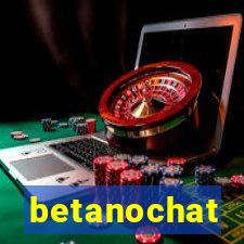 betanochat