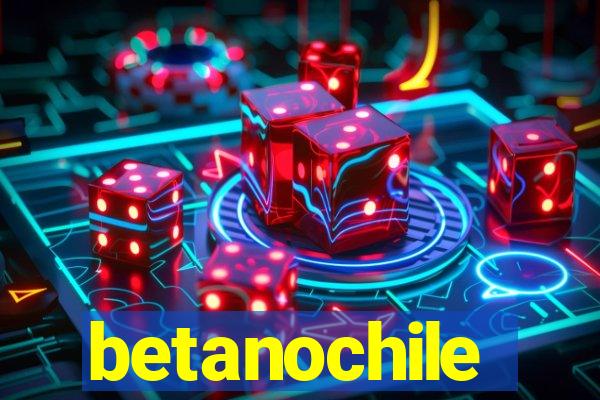 betanochile