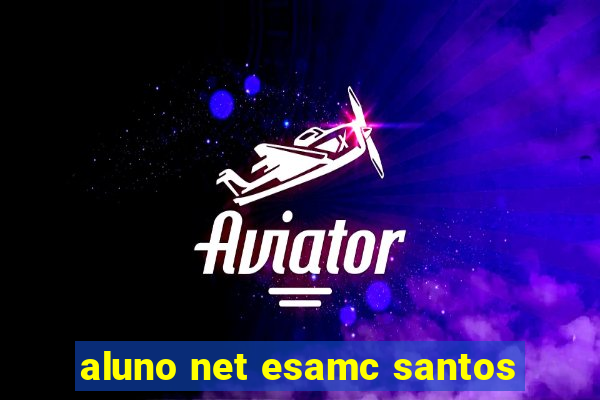 aluno net esamc santos