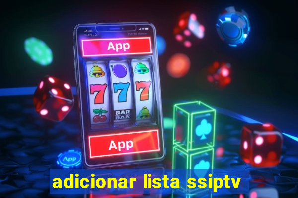 adicionar lista ssiptv