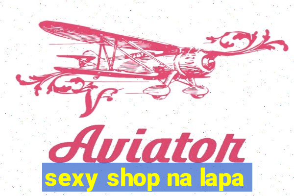 sexy shop na lapa