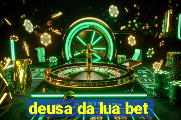 deusa da lua bet