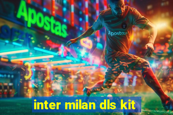 inter milan dls kit