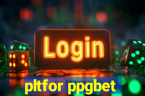 pltfor ppgbet