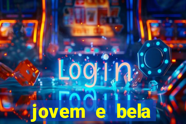 jovem e bela dublado download