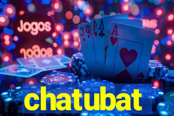 chatubat