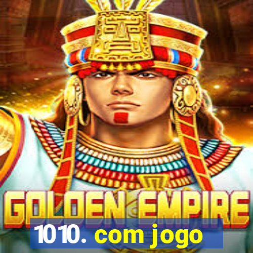 1010. com jogo