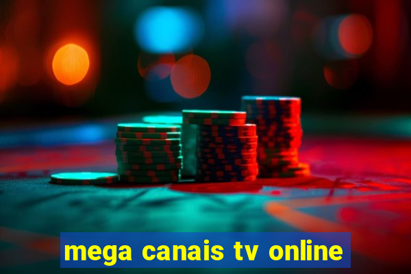 mega canais tv online