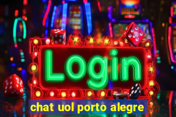 chat uol porto alegre