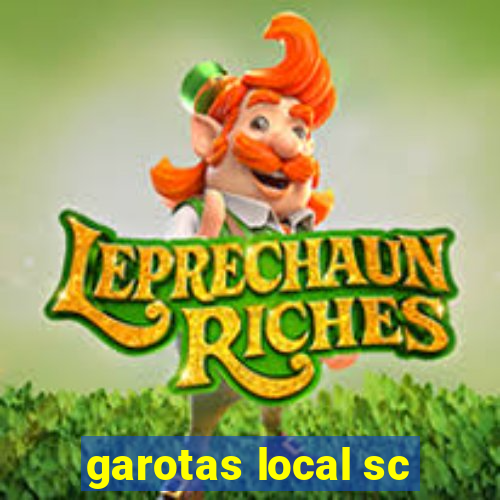 garotas local sc