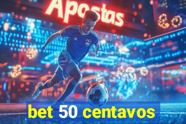 bet 50 centavos