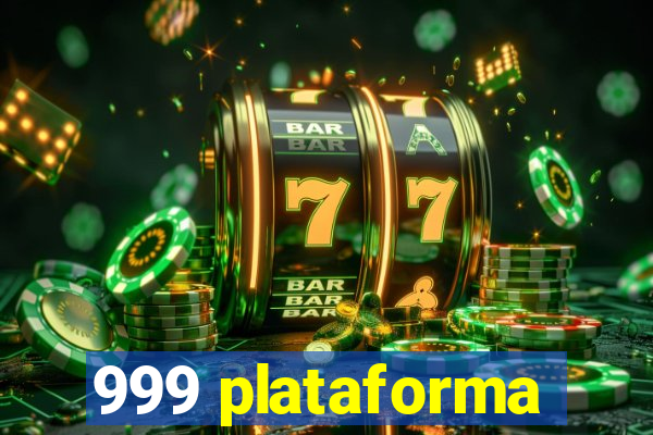 999 plataforma