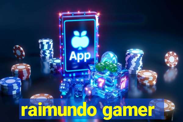 raimundo gamer