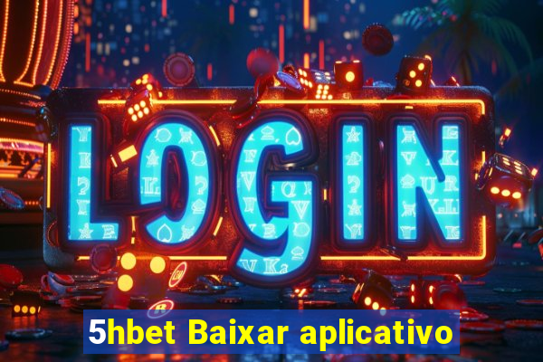 5hbet Baixar aplicativo