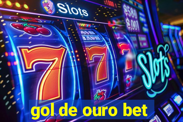 gol de ouro bet