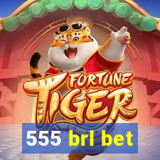 555 brl bet